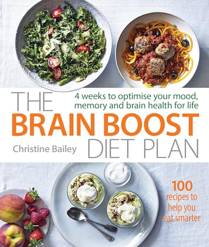 The Brain Boost Diet Plan: The 30-Day Plan to Boost Your Memory and Optimize Your Brain Health