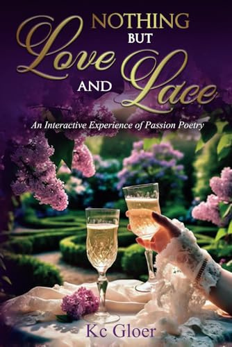 Nothing But Love And Lace: An Interactive Experience of Passion Poetry