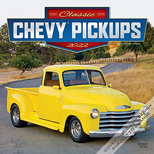 Classic Chevy Pickups – Klassische Chevrolet Pickups 2022 – 16-Monatskalender: Original BrownTrout-Kalender [Mehrsprachig] [Kalender] (Wall-Kalender)