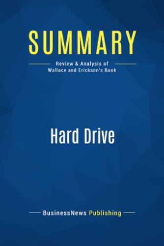 Summary: Hard Drive: Review and Analysis of Wallace and Erickson's Book