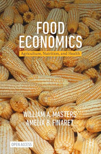 Food Economics: Agriculture, Nutrition, and Health (Palgrave Textbooks in Agricultural Economics and Food Policy)