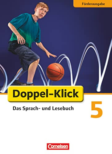 Doppel-Klick - Das Sprach- und Lesebuch - Förderausgabe - 5. Schuljahr: Inklusion: für erhöhten Förderbedarf - Schulbuch (Doppel-Klick, Förderausgabe, 5. Schuljahr)