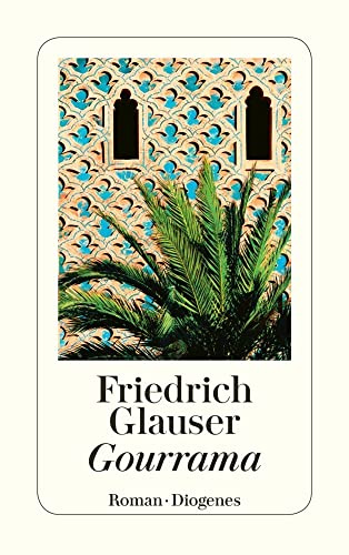 Gourrama: Ein Roman aus der Fremdenlegion (detebe)