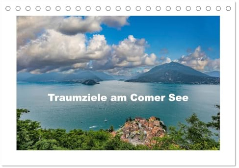 Traumziele am Comer See (Tischkalender 2026 DIN A5 quer), CALVENDO Monatskalender: Der Comer See ist der drittgrößte oberitalienische See mit einer ... Gipfeln der Alpen umgeben. (CALVENDO Orte)
