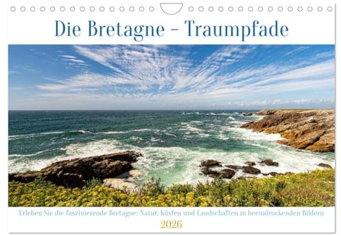 Die Bretagne - Traumpfade (Wandkalender 2026 DIN A4 quer), CALVENDO Monatskalender: Entdecken Sie die Schönheit der Bretagne (CALVENDO Natur)
