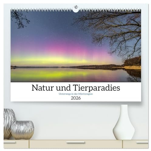Natur und Tierparadies (hochwertiger Premium Wandkalender 2026 DIN A2 quer), Kunstdruck in Hochglanz: Bewundere Motive der Müritzregion über das ganze Jahr. (CALVENDO Natur)