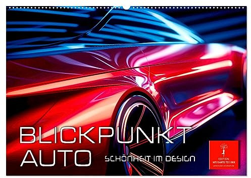 Blickpunkt Auto Schönheit im Design (Wandkalender 2026 DIN A2 quer), CALVENDO Monatskalender: Automobile Kunstfertigkeit in perfekter Gestaltung. (CALVENDO Mobilitaet)