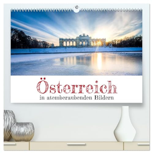 Österreich in atemberaubenden Bildern (hochwertiger Premium Wandkalender 2026 DIN A2 quer), Kunstdruck in Hochglanz: Österreichs wunderschöne ... zu allen vier Jahreszeiten. (CALVENDO Orte)