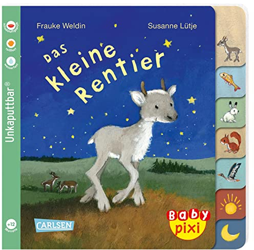 Baby Pixi (unkaputtbar) 122: Das kleine Rentier: Ein Baby-Buch mit farbigem Register ab 1 Jahr (122)