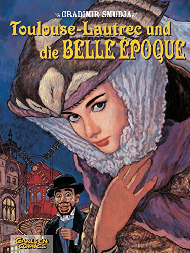 Toulouse-Lautrec im Moulin-Rouge, Band 2: Toulouse-Lautrec und die Belle Époque