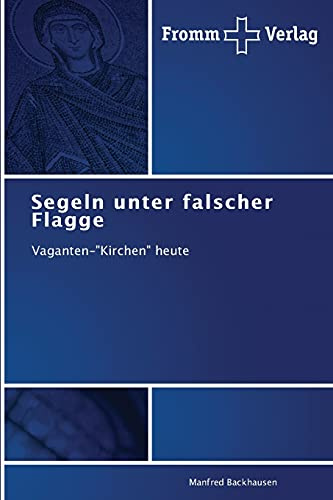 Segeln unter falscher Flagge: Vaganten-Kirchen heute