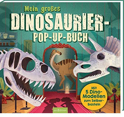 Mein großes Dinosaurier-Pop-up-Buch: Mit 5 Dino-Modellen zum Selberbasteln