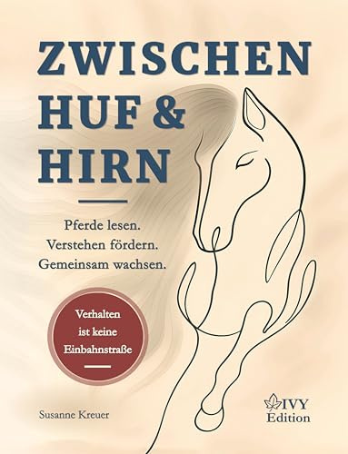 Zwischen Huf & Hirn: Pferde lesen. Verstehen fördern. Gemeinsam wachsen.