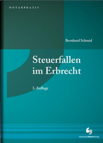 Steuerfallen im Erbrecht (NotarPraxis)