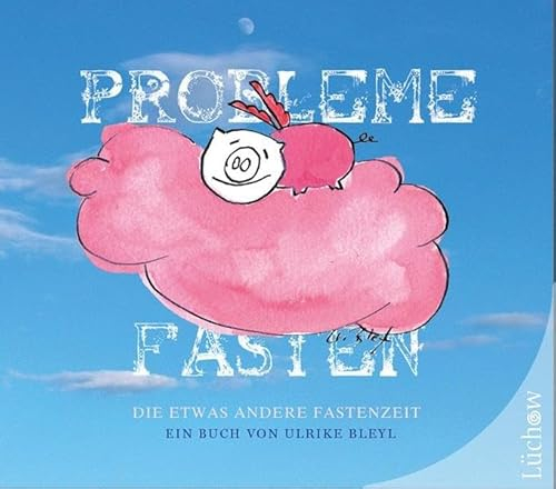 Probleme Fasten: Die etwas andere Fastenzeit