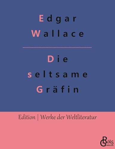 Die seltsame Gräfin (Edition Werke der Weltliteratur)