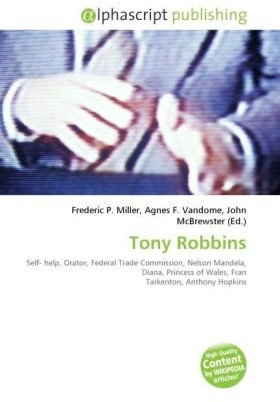 Tony Robbins: Self- help, Orator, Federal Trade Commission, Nelson Mandela, Diana, Princess of Wales, Fran Tarkenton, Anthony Hopkins