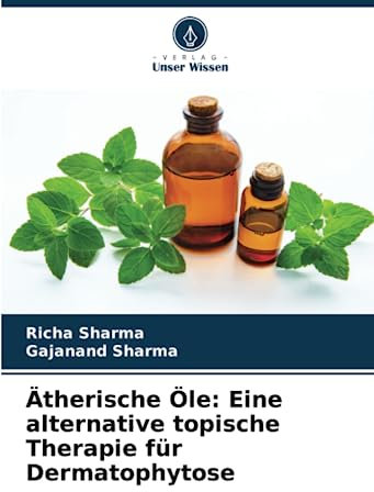 Ätherische Öle: Eine alternative topische Therapie für Dermatophytose