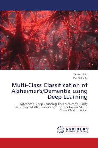 Multi-Class Classification of Alzheimer's/Dementia using Deep Learning: Advanced Deep Learning Techniques for Early Detection of Alzheimer's and Dementia via Multi-Class Classification