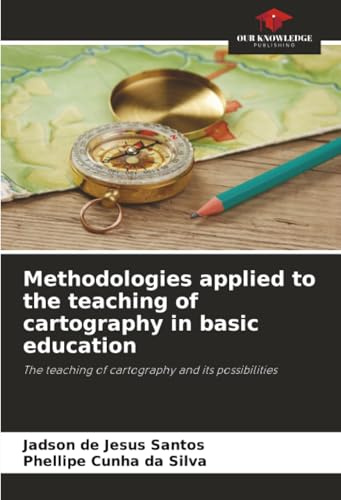 Methodologies applied to the teaching of cartography in basic education: The teaching of cartography and its possibilities