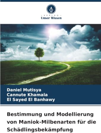 Bestimmung und Modellierung von Maniok-Milbenarten für die Schädlingsbekämpfung