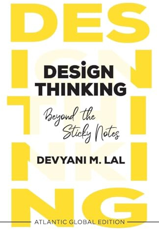 Design Thinking: Beyond the Sticky Notes