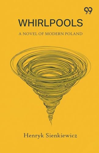 Whirlpools A Novel of Modern Poland