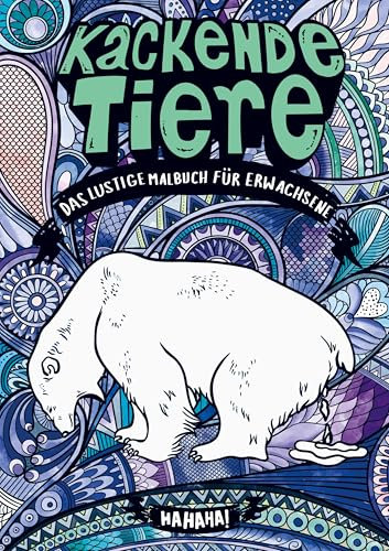 Kackende Tiere - Das lustige Malbuch für Erwachsene: Lustiges Geschenk für Männer, Frauen, Freunde, Kollegen und Tierliebhaber - mit Entspannungsmusik