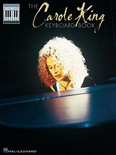 Carole King – Note-for-Note Keyboard Transcriptions | Piano Sheet Music Songbook | 16 Classic Songs Including You've Got a Friend, It's Too Late & I Feel the Earth Move | For Pianists & Music Lovers