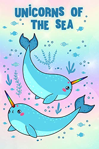 Unicorns Of The Sea: Narwhals Rainbow Horn Narwhale Cute Notebook Journal Gift For Girls 6x9 100 Lined Pages