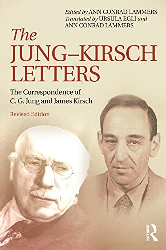 The Jung-Kirsch Letters: The Correspondence of C. G. Jung and James Kirsch