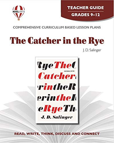 The Catcher in the Rye - Teacher Guide by Novel Units