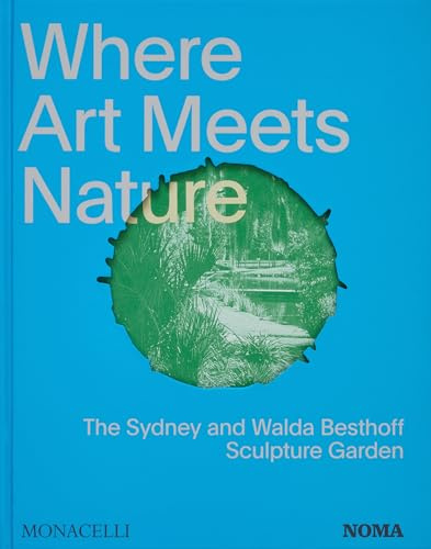 Where Art Meets Nature: The Sydney and Walda Besthoff Sculpture Garden