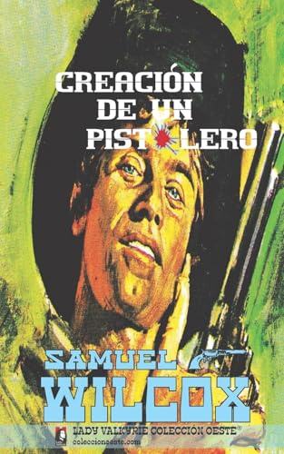 Creación de un pistolero (Colección Oeste)