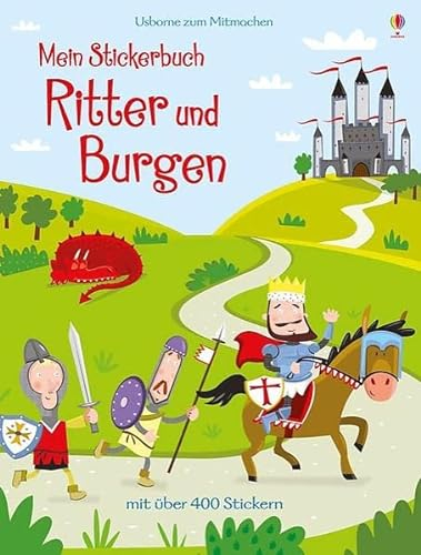 Mein Stickerbuch: Ritter und Burgen: Usborne zum Mitmachen