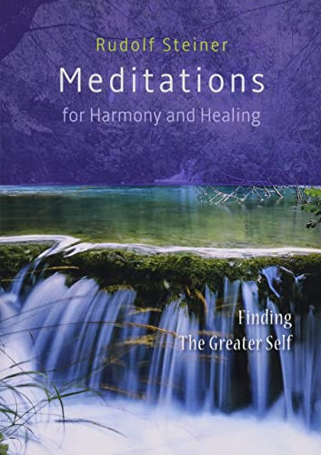 Meditations for Harmony and Healing: Finding the Greater Self