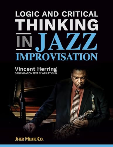 Logic and Critical Thinking in Jazz Improvisation