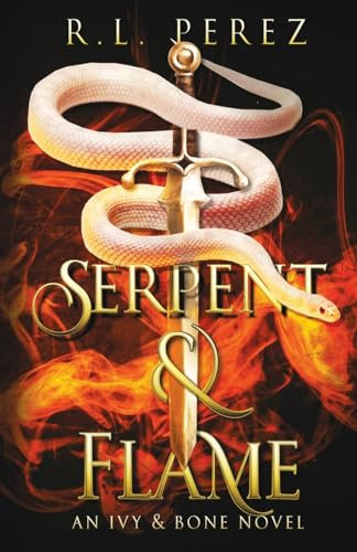 Serpent & Flame: A Medusa Retelling (Ivy & Bone)
