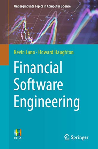Financial Software Engineering (Undergraduate Topics in Computer Science)
