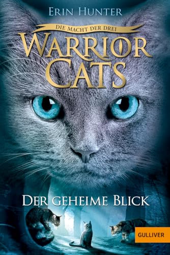 Warrior Cats - Die Macht der Drei. Der geheime Blick: Staffel III, Band 1 (Warrior Cats, Staffel 3: Die Macht der Drei, 1)