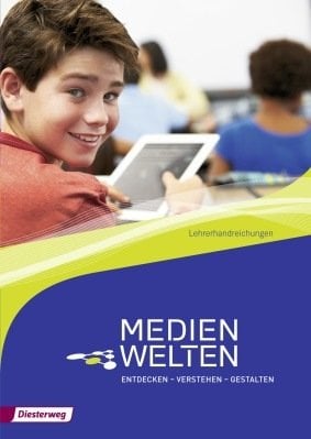 Medienwelten, Entdecken - Verstehen - Gestalten, Lehrerhandreichungen 1