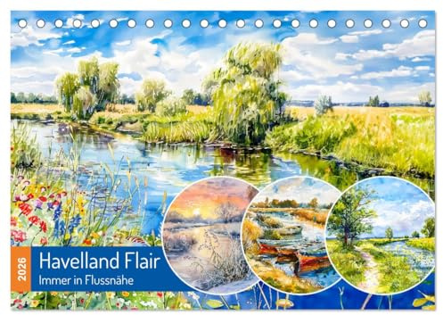 Havelland Flair - Immer in Flussnähe (Tischkalender 2026 DIN A5 quer), CALVENDO Monatskalender: Zauberhafte KI-Fantasie Landschaften entlang der Havel (CALVENDO Natur)