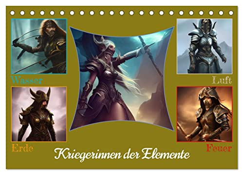 Kriegerinnen der Elemente (Tischkalender 2026 DIN A5 quer), CALVENDO Monatskalender: Fantasie Kriegerinnen der Elemente Wasser,Erde,Luft und Feuer in Rüstung (CALVENDO Menschen)