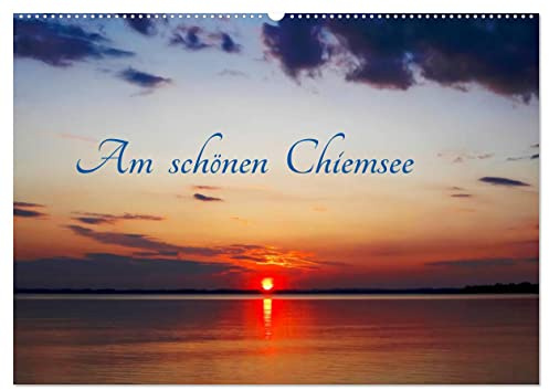 Am schönen Chiemsee (Wandkalender 2026 DIN A2 quer), CALVENDO Monatskalender: Kalender mit Farbaufnahmen vom schönen Chiemsee. (CALVENDO Orte)