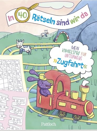 In 40 Rätseln sind wir da! – Zugfahrt: Mein Knobelspaß für unterwegs | Rätselblock für Kinder ab 6 Jahren. Als Beschäftigung auf Reisen mit Rätseln rund um Züge (Rätsel to go für Kinder)