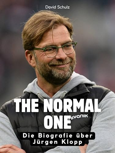 THE NORMAL ONE: Die Biografie über Jürgen Klopp. Hochwertige Hardcoverausgabe