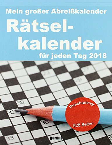Abreißkalender Rätsel 2018: Mein großer Abreißkalender für jeden Tag
