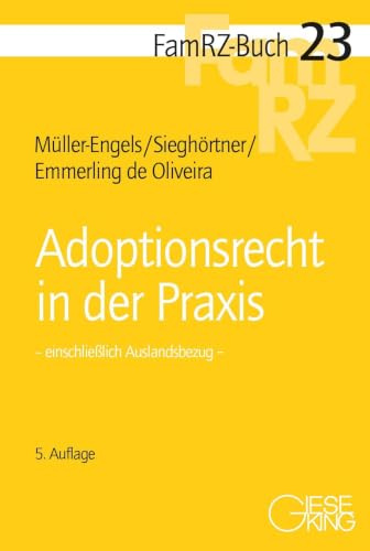 Adoptionsrecht in der Praxis: einschließlich Auslandsbezug (FamRZ-Buch)