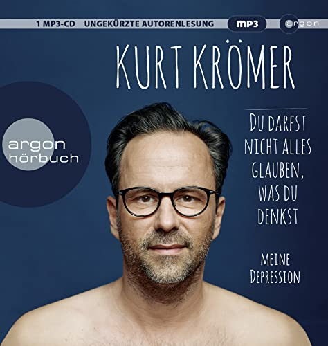 Du darfst nicht alles glauben, was du denkst: Meine Depression | Der SPIEGEL-Bestseller #1