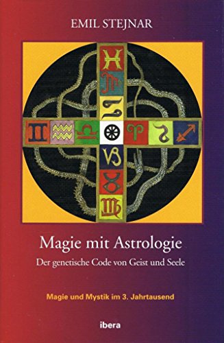 Magie mit Astrologie: Astrologie - der genetische Code von Geist und Seele